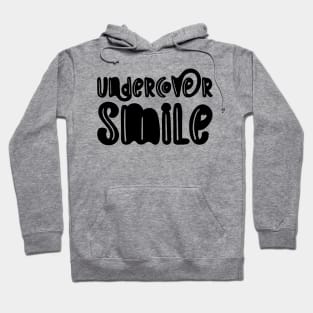 Undercover Smile Hoodie